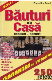 Bauturi de casa - Florentina Pavel