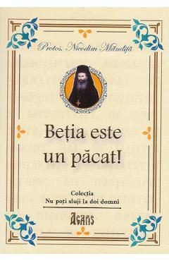 Betia este un pacat! - Nicodim Mandita
