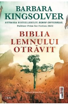 Biblia lemnului otravit - Barbara Kingsolver