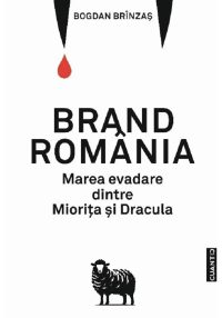 Brand Romania. Marea evadare dintre Miorita si Dracula