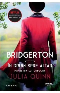 Bridgerton. In drum spre altar - Julia Quinn
