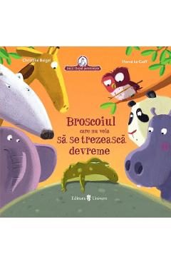 Broscoiul care refuza sa se trezeasca devreme - Christine Beigel, Herve Le Goff