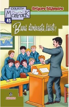 Buna dimineata, baieti! - Grigore Bajenaru