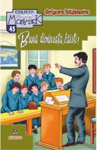 Buna dimineata, baieti! - Grigore Bajenaru