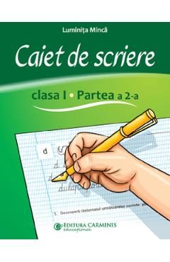 Caiet de scriere - Clasa 1 Partea a 2-a - Luminita Minca