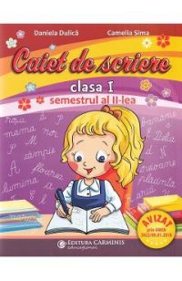 Caiet de scriere - Clasa 1 Sem.2 - Daniela Dulica, Camelia Sima