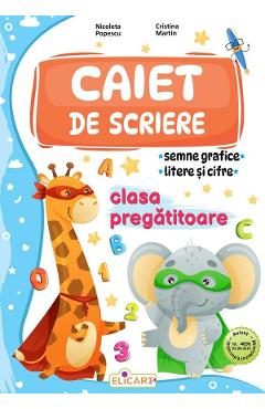 Caiet de scriere - Clasa pregatitoare - Nicoleta Popescu, Cristina Martin