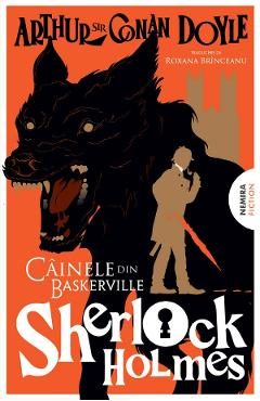 Cainele din Baskerville. Seria Sherlock Holmes - Sir Arthur Conan Doyle
