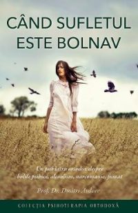 Cand sufletul este bolnav - Dmitri Avdeev