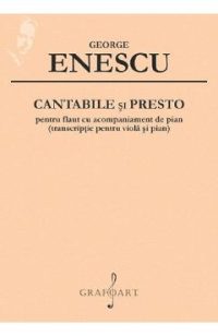 Cantabile si Presto pentru flaut cu acompaniament de pian - George Enescu