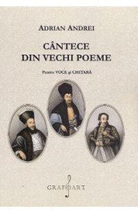 Cantece din vechi poeme. Pentru voce si chitara - Adrian Andrei