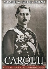 Carol II. Din culmea unui deceniu de glorioasa domnie