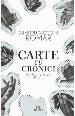 Carte cu cronici - Dumitru-Nicodim Romar