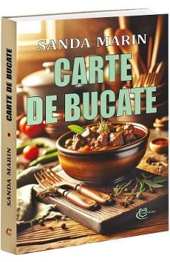 Carte de bucate - Sanda Marin