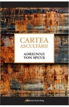 Cartea ascultarii - Adrienne von Speyr