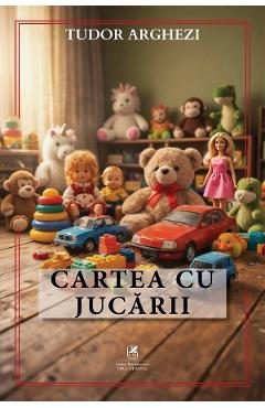 Cartea cu jucarii - Tudor Arghezi