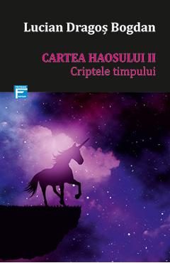 Cartea haosului 2: Criptele timpului - Lucian Dragos Bogdan