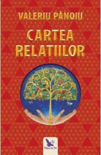 Cartea relatiilor - Valeriu Panoiu