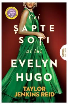 Cei sapte soti ai lui Evelyn Hugo - Taylor Jenkins Reid