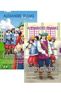 Cei trei muschetari Vol.1+2 - Alexandre Dumas