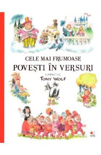 Cele mai frumoase povesti in versuri - Tony Wolf