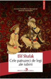 Cele patruzeci de legi ale iubirii Ed.3 - Elif Shafak