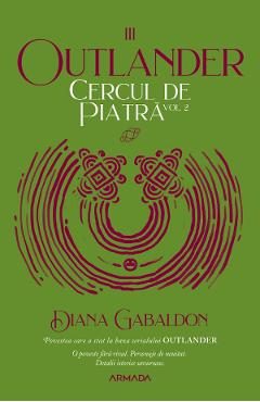 Cercul de piatra Vol.2. Seria Outlander. Partea 3 - Diana Gabaldon