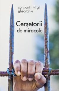 Cersetorii de miracole - Constantin Virgil Gheorghiu