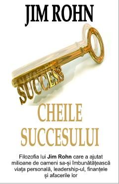 Cheile succesului - Jim Rohn