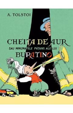 Cheita de aur sau minunatele patanii ale lui Buratino - Alexei Tolstoi