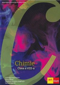 Chimie. Manual clasa a VIII-a - Paperback brosat - Luminiţa Irinel Doicin, Mădălina Veronica Angelușiu, Silvia Gîrtan, Maria-Cosmina Dragomir - Art Klett
