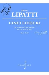 Cinci lieduri - Dinu Lipatti