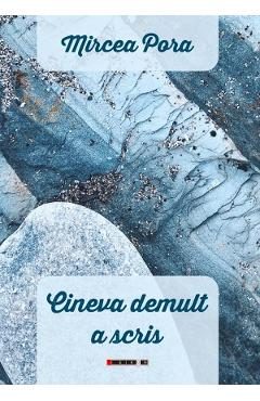 Cineva demult a scris - Mircea Pora