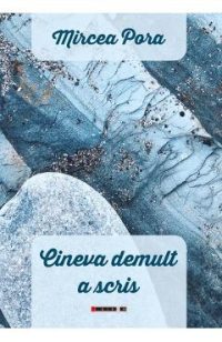 Cineva demult a scris - Mircea Pora