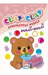 Clap-Clap. Cerculetele vesele. Dulci-dulci - Inesa Tautu, Olga Timcov