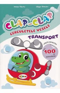 Clap-Clap. Cerculetele vesele. Transport - Inesa Tautu, Olga Timcov