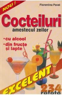 Cocteiluri. Amestecul zeilor - Florentina Pavel