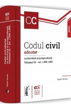 Codul civil adnotat cu doctrina si jurisprudenta Vol.3: Art. 1396-1850 - Viorel Terzea