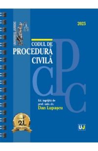 Codul de procedura civila: Ianuarie 2025 Ed. Spiralata - Dan Lupascu