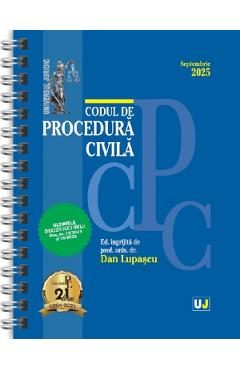 Codul de procedura civila. Septembrie 2025 Ed. Spiralata - Dan Lupascu