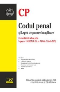 Codul penal si Legea de punere in aplicare Ed.13 Act. 23 septembrie 2025 - Petrut Ciobanu