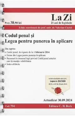 Codul penal si legea pentru punerea in aplicare Act. 30 Septembrie 2024 Ed. Spiralata - Valerian Cioclei