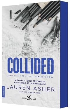 Collided. Seria Iubire pe circuit Vol.2 - Lauren Asher