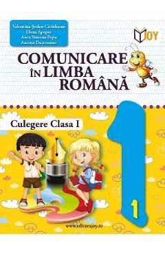 Comunicare in limba romana - Clasa 1 - Culegere - Valentina Stefan-Caradeanu, Elena Apopei, Anca Simona Popa, Ancuta Dasoveanu