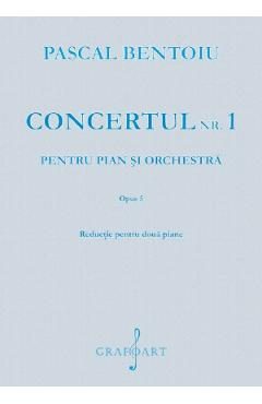 Concertul Nr.1 pentru pian si orchestra opus 5 - Pascal Bentoiu