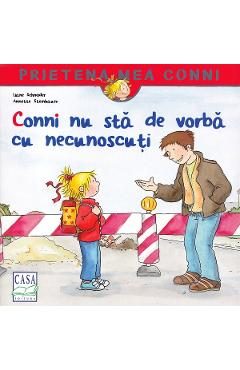 Conni nu sta de vorba cu necunoscuti - Liane Schneider