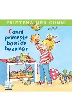 Conni primeste bani de buzunar - Liane Schneider, Annette Steinhauer