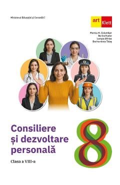 Consiliere si Dezvoltare Personala - Clasa 8 - Manual - Monica Columban, Dorina Kudor, Lenuta Sfirlea, Dorina-Anca Talas