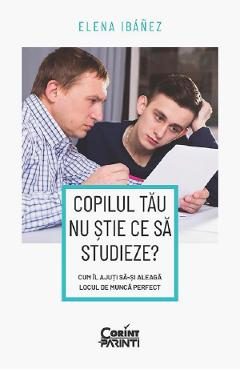 Copilul tau nu stie ce sa studieze? - Elena Ibanez