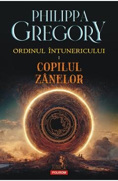 Copilul zanelor. Seria Ordinul intunericului Vol.1 - Philippa Gregory